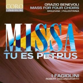 Benevoli - Missa Tu Es Petrus - I Fagiolini, The City Musick, Robert Hollingworth album cover