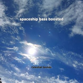 Spaceship Bass Boosted album cover