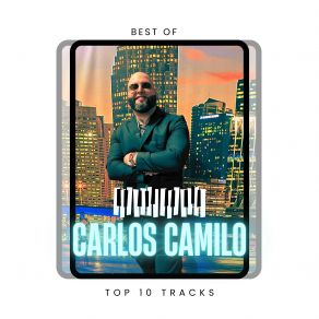 Best Of Carlos Camilo Top 10 Tracks album cover