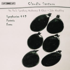 Santoro - Symphonies 4 & 9; Ponteio; Frevo - John Neschling album cover
