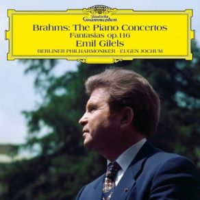 Brahms - Piano Concertos, Fantasias Op. 116 - Emil Gilels, Eugen Jochum album cover