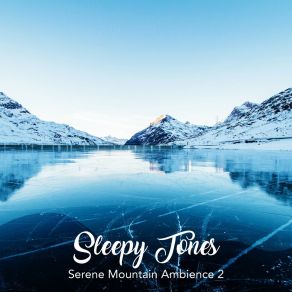 Sleepy Tones: Serene Mountain Ambience 2 album cover