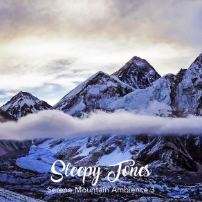 Sleepy Tones: Serene Mountain Ambience 3 album cover