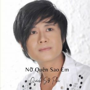 Nỡ Quên Sao Em album cover