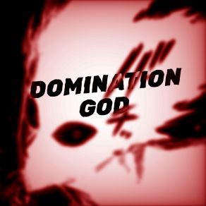 DOMINATION GOD album cover