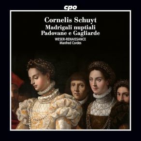 Cornelis Schuyt: Madrigali Nuptiali · Padovane E Gagliarde album cover
