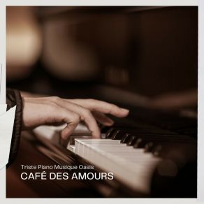 Café Des Amours: Musique Pour Dormir Au Piano album cover