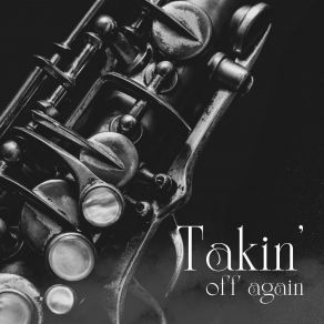 Takin' Off Again: Smooth Jazz Songs album cover