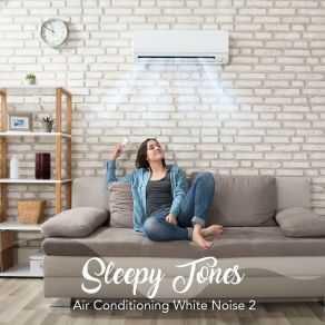 Sleepy Tones: Air Conditioning White Noise 2 album cover