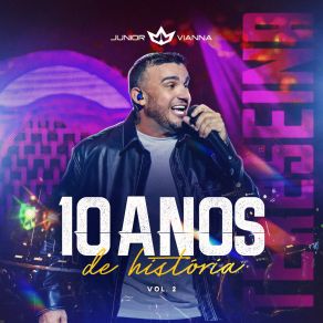 Junior Vianna 10 Anos De História - Vol. 2 album cover
