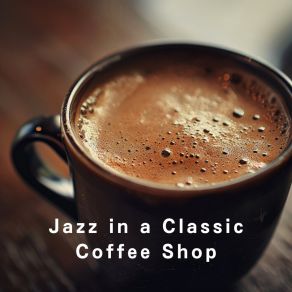 Jazz In A Classic Coffee Shop album cover