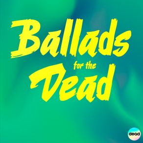 Ballads For The Dead album cover