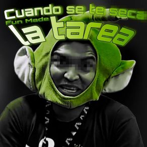 Cuando Se Te Seca La Tarea (Fun Made) album cover