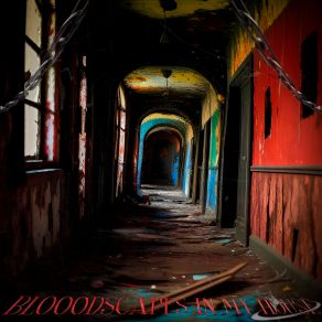 BLOODSCAPES IN MY HOUSE album cover