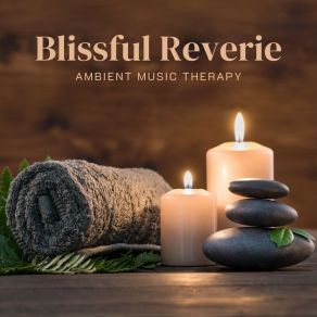 Blissful Reverie: Deep Relaxation Music album cover