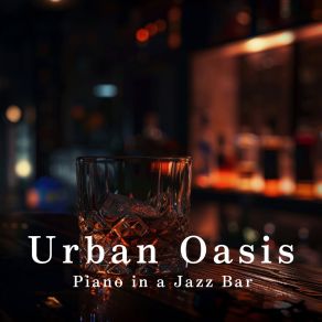 Urban Oasis: Piano In A Jazz Bar album cover