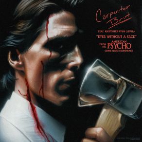 Eyes Without A Face (From The " American Psycho " Comic Series Soundtrack) (Single) - (New Wave, Synthwave) album cover