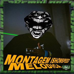 Montagem Ishowspeed Melódica album cover
