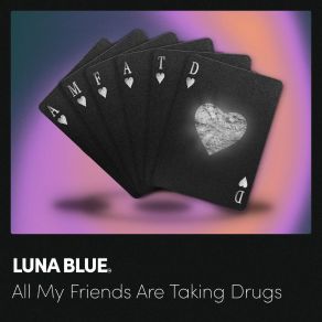 All My Friends Are Taking Drugs album cover