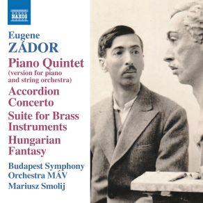 Zádor: Piano Quintet, Accordion Concerto, Suite For Brass Instruments & Hungarian Fantasy album cover