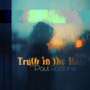 Truth In The Rain album cover