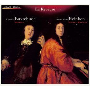 Buxtehude - Sonates; Reinken - Hortus Musicus - La Rêveuse album cover