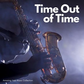 Time Out Of Time: Smooth Background Jazz album cover