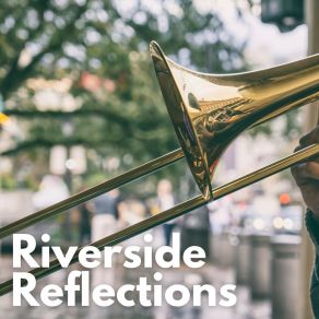 Riverside Reflections: Jazz For Work album cover