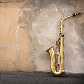 On Green Dolphin Street: Easy Listening Jazz album cover