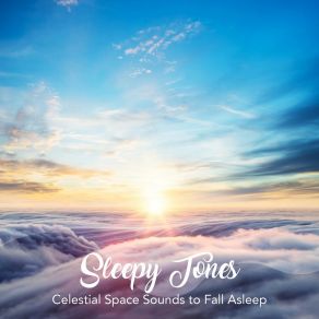 Sleepy Tones: Celestial Space Sounds To Fall Asle album cover