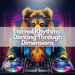 Eternal Rhythms: Dancing Through Dimensions album cover
