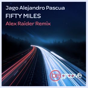 Fifty Miles (Alex Raider Remix) album cover