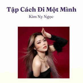 Tập Cách Đi Một Mình album cover
