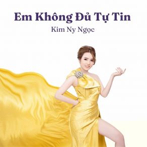 Em Không Đủ Tự Tin album cover