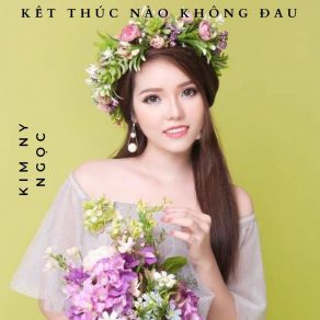 Kết Thúc Nào Không Đau album cover