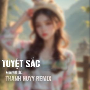 Tuyệt Sắc (Thanh Huyy Remix) album cover