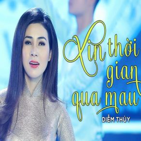 Xin Thời Gian Qua Mau album cover