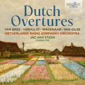 Dutch Overtures: Van Bree, Verhulst, Wagenaar, Van Gilse album cover
