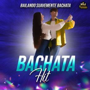 Bailando Suavemente Bachata album cover