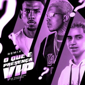 O Que É Presença Vip album cover