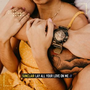 Lay All Your Love On Me album cover