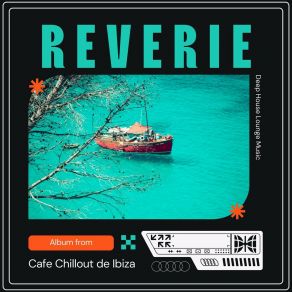 Reverie: Deep House Lounge Music album cover