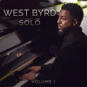 West Byrd Solō: Volume 1 album cover
