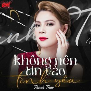 Không Nên Tin Vào Tình Yêu album cover