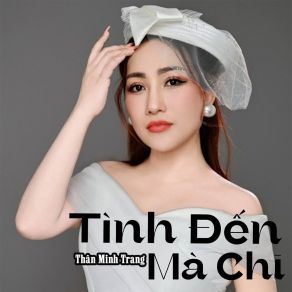Tình Đến Mà Chi album cover