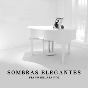 Sombras Elegantes: Música Suave De Piano album cover
