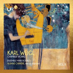 KARL WEIGL: CHAMBER MUSIC (Vol. II) album cover
