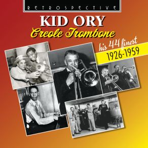 Kid Ory: Creole Trombone - His 44 Finest 1926-1959 album cover