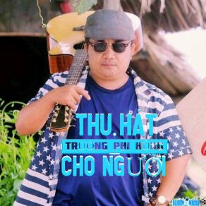 Thu Hát Cho Người album cover