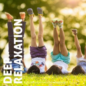 Deep Relaxation: Children Playground Ambience 2 album cover